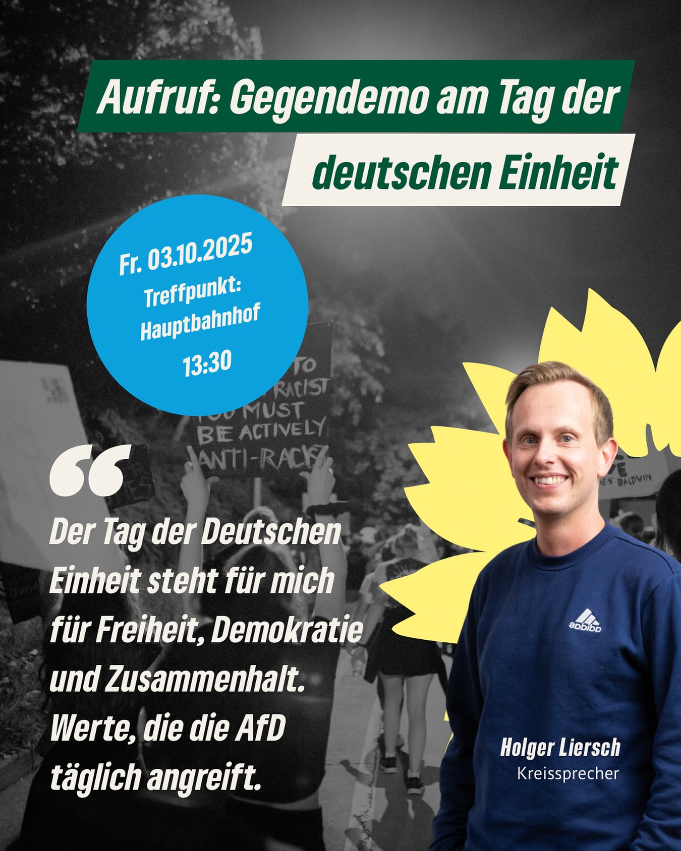 Freiheit, Demokratie und Solidarität – das sollte der 3. Oktober bedeuten. 
Doch während wir an Einheit erinnern, versucht die AfD genau diese Werte zu zerstören. Am Tag der Deutschen Einheit ruft die AfD in Erfurt zum „Familienfest“ auf. Ihr Ziel ist nicht Zusammenhalt, sondern Hetze. Ihre Politik richtet sich gegen Migrant*innen, Geflüchtete, queere Menschen und alle, die nicht in ihr rechtes Weltbild passen.
Höcke nutzt die Erinnerung an 1989 für rechte Propaganda. Seine Partei hetzt gegen alles, was nicht in ihr Weltbild passt wie  Migrant*innen, Geflüchtete und queere Menschen 
Wir sagen klar: Keine Einheit mit Faschist*innen!
Kommt zur Gegendemo. Für ein vielfältiges, sicheres und solidarisches Thüringen.
📍 Treffpunkt: Hauptbahnhof Erfurt
⏰ 13:30 Uhr
👉 Was bedeutet der 3. Oktober für dich?
#GrüneErfurt #TagderdeutschenEinheit #Gegendemo