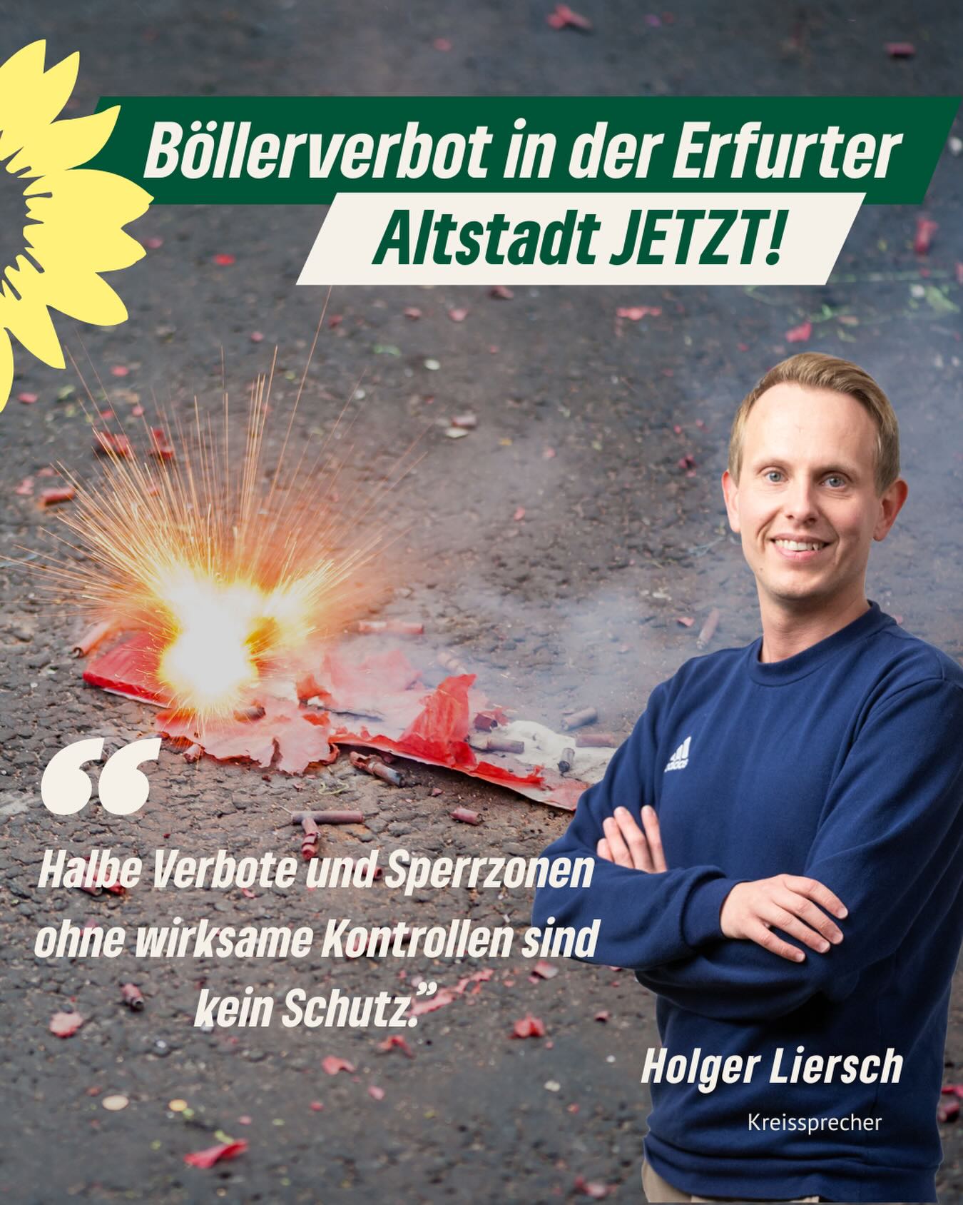 🧨Böllerverbot jetzt! 🧨

Nach dem verheerenden Brand am Erfurter Domplatz in der Silvesternacht fordern wir GRÜNE ein konsequentes Böllerverbot in der Altstadt – ohne Ausnahmen, ohne Wegducken. Die Bilder sprechen eine klare Sprache: Halbe Lösungen reichen nicht.

🎆 Statt gefährlichem Feuerwerk: zentrale Licht- und Lasershows für alle - sicher, nachhaltig und gemeinschaftlich.

👩‍🚒 Unser Dank gilt den Einsatzkräften, die stundenlang im Einsatz waren. Ihre Arbeit verdient echten Schutz, nicht leere Worte.

👉 Über 3 Millionen Menschen unterstützen bereits ein bundesweites Böllerverbot. Zeit, dieses Signal ernst zu nehmen.

Erfurt kann Vorreiter sein. Für mehr Sicherheit, weniger Umweltbelastung und einen Silvesterabend, der allen guttut.

#BöllerverbotJetzt #GrüneErfurt #SicherheitStattKnall #LichtStattLärm