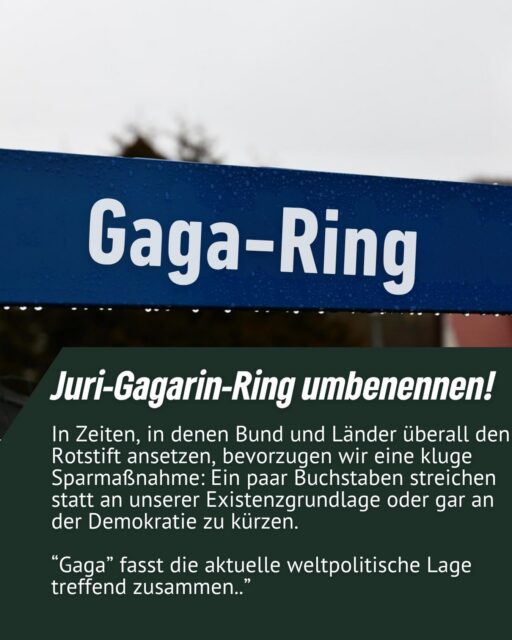 Haushalt gerettet – einfach ein paar Buchstaben gestrichen 
Aus „Gagarin-Ring“ wird „Gaga-Ring“. Effizient, kreativ und irgendwie erschreckend passend zur aktuellen Lage…😅
Wenn schon überall an den falschen Ecken gekürzt wird, dann lieber weiter mit der Symbolpolitik, wie die aktuelle Regierungspolitik. 

Bild: © Funke Medien Thüringen | Daniel Wiegand
15.01.2026, Geklaute Schilder in Eichsfelder Landgemeinde sorgen für Frust und Kosten (Geändert von uns) 

#erfurt #grüne #grüneerfurt #1april #gaga
