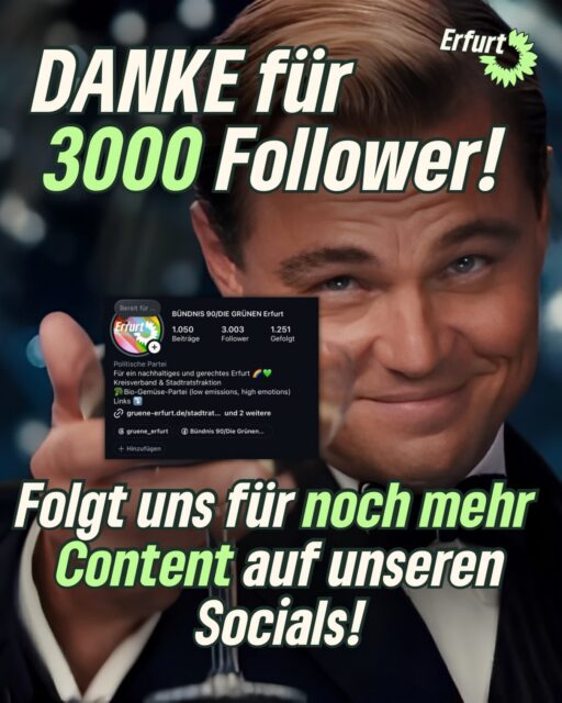 Danke für 3000 Follower Erfurt!💚
Folgt uns für noch mehr Content auf unseren Socials. Cheers 🥂
#erfurt #grüneerfurt #grüneimstadtrat #bündnis90diegrünen #diegrünen
