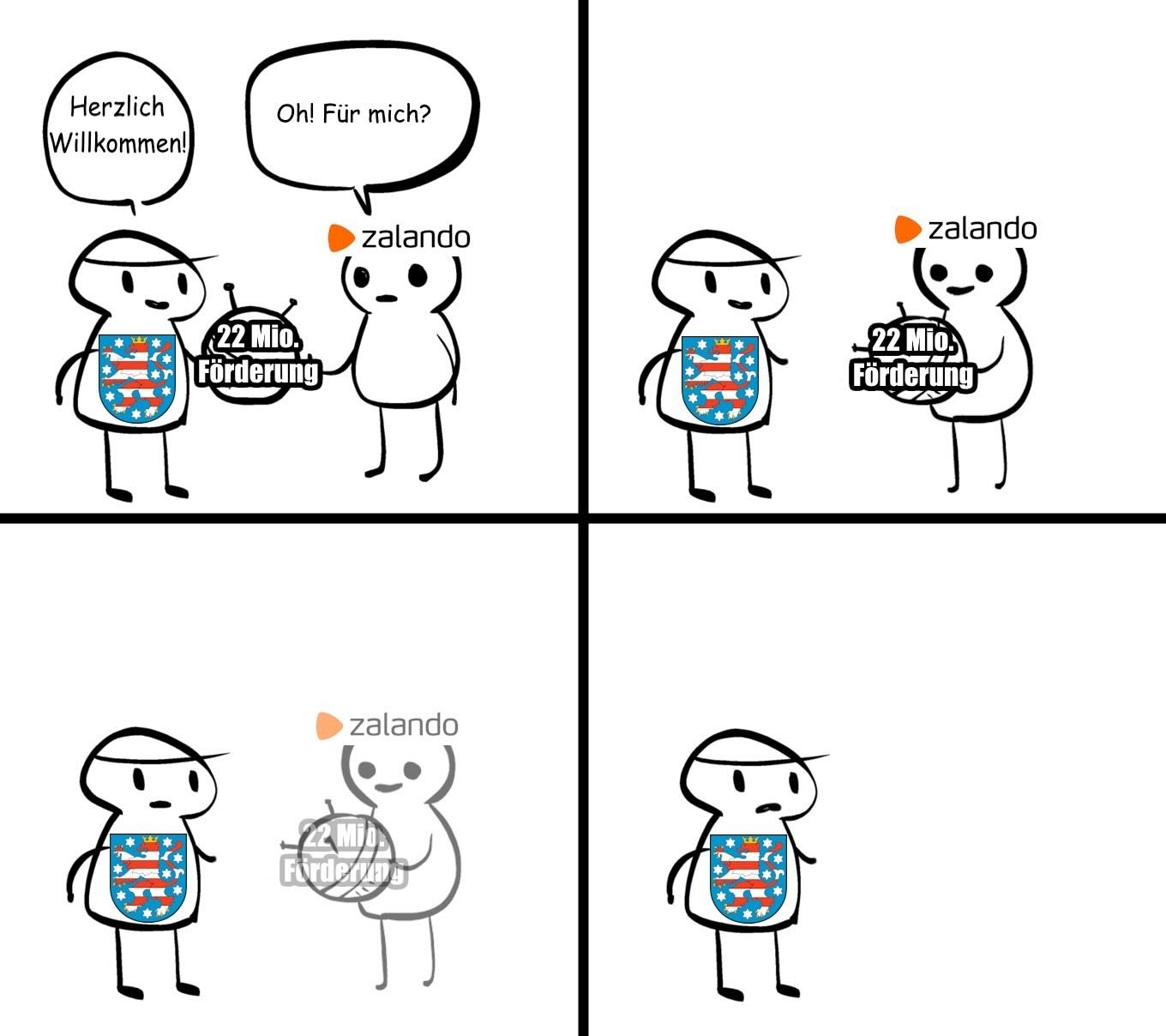 2700 Jobs. 22 Mio. Fördergeld. Und jetzt? Zalando macht dicht – einfach so. 😡

2700 Menschen in Erfurt verlieren von heute auf morgen ihre Arbeit. Dabei hat Zalando für diesen Standort Millionen an Steuergeld kassiert – Zalando kassiert Fördermittel und begeht Tarifflucht. Das nehmen wir nicht einfach hin!

Erfurt hat Infrastruktur bereitgestellt, Flächen entwickelt und Rahmenbedingungen geschaffen. Wer davon profitiert, darf sich nicht einfach zurückziehen, sobald sich betriebswirtschaftliche Prioritäten verschieben.

Wir lassen das nicht so stehen. Solidarität mit den Beschäftigten – und klare Forderungen an Zalando: 
✅ Verantwortung übernehmen – für die Entlassenen und die Region! 
✅ Transparenz – warum wird eine fast neue Halle einfach aufgegeben? 
✅ Kein Cent mehr für Konzerne, die sich aus der Verantwortung stehlen!

Wer Fördermillionen nimmt, muss auch bleiben! 

Verwendung des Memes mit Zustimmung unseres Mitglieds  @flo_rrrian.💚

#zalando #erfurt #solidarität