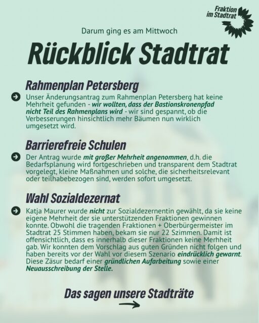 Rückblick auf den Stadtrat am Mittwoch!

Rahmenplan Petersberg🌳: 
Unser Änderungsantrag, den Bastionskronenpfad aus dem Rahmenplan herauszunehmen, fand leider keine Mehrheit. Wir bleiben gespannt, ob die angekündigten Verbesserungen für mehr Bäume tatsächlich umgesetzt werden.

♿ Barrierefreie Schulen: Ein wichtiger Erfolg! Unser Antrag wurde mit großer Mehrheit angenommen. Inklusion muss sich auch in konkreten Baumaßnahmen zeigen – und genau dafür haben wir jetzt mehr Transparenz und schnellere Umsetzung kleiner Maßnahmen erreicht.

Wahl des Sozialdezernats: 
Katja Maurer erhielt nicht die erforderliche Mehrheit. Wir haben vor der Wahl eindrücklich vor diesem Ausgang gewarnt. Wir halten eine gründliche Aufarbeitung und eine Neuausschreibung der Stelle für notwendig. Erfurt verdient ein transparentes und demokratisches Verfahren.

#erfurt #grüneerfurt #stadtrat #stadtraterfuer #grünwirkt